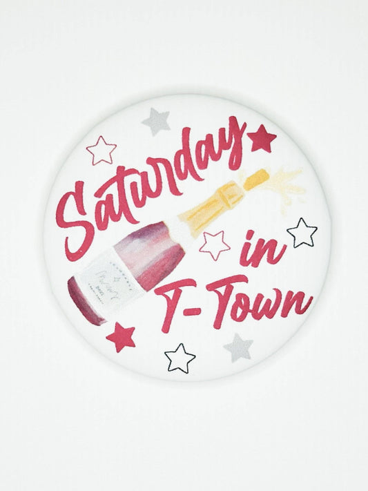 Saturday in T-Town Button